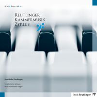Programm Kammermusikzyklus Reutlingen 2019
